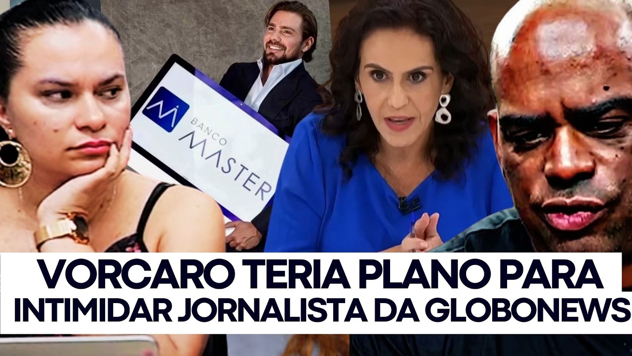 🔥AO VIVO! VORCARO TERIA PLANO PARA INTlMIDAR JORNALISTA DA GLOBONEWS