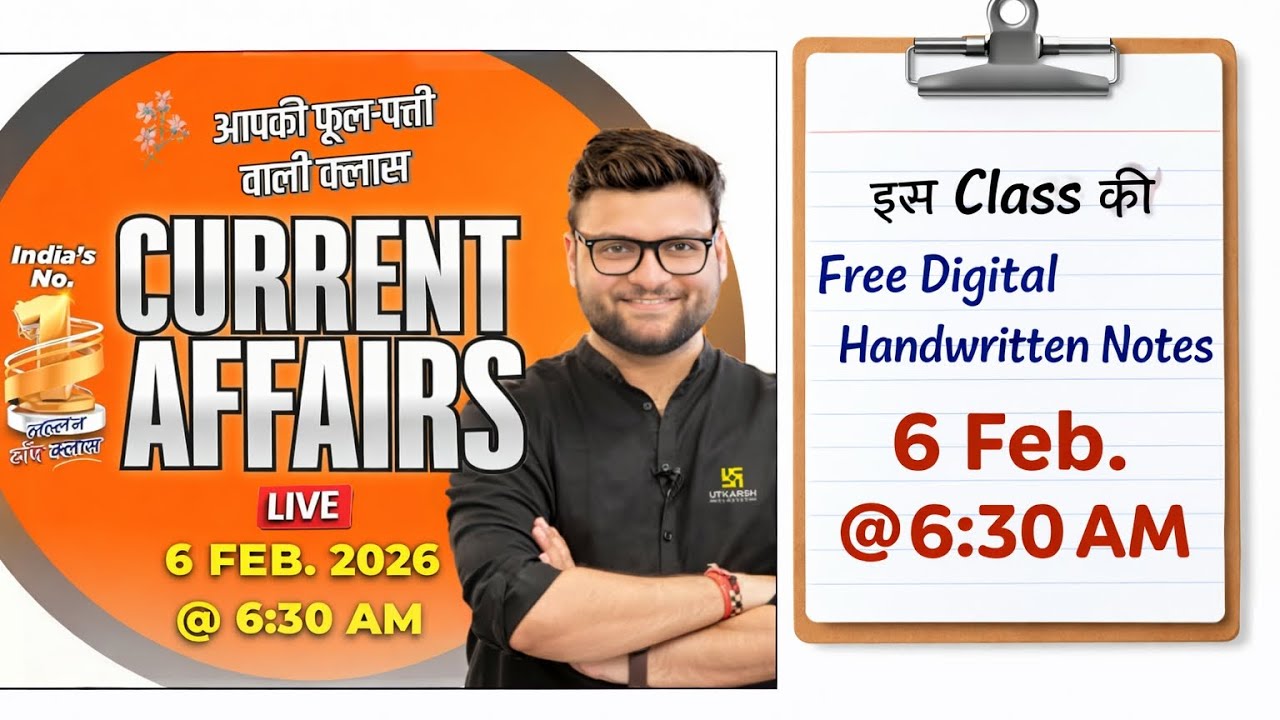 6 Feb Current Affairs | Revision Handwritten Notes | Kumar Gaurav Sir @UTKARSHCLASSES13 