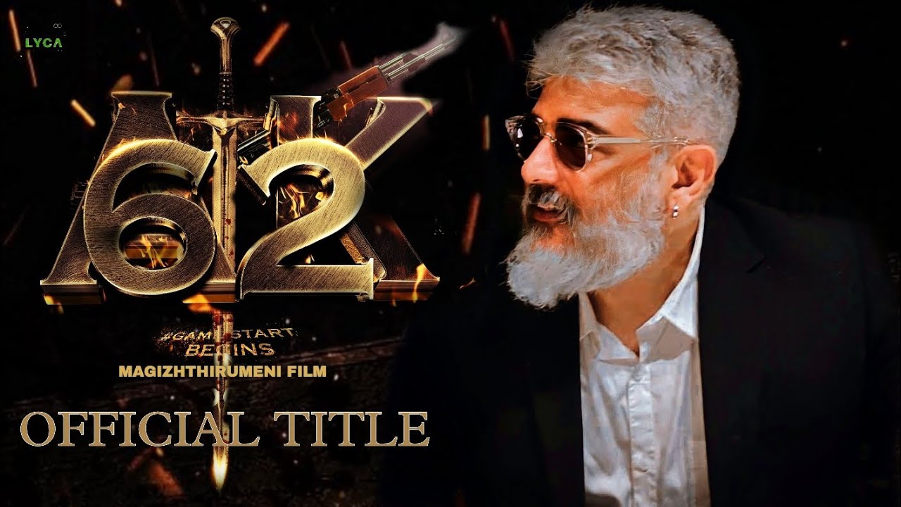 OFFICIAL TITLE - AK 62 | Ak ajith kumar | lyca production | magizhthirumeni film