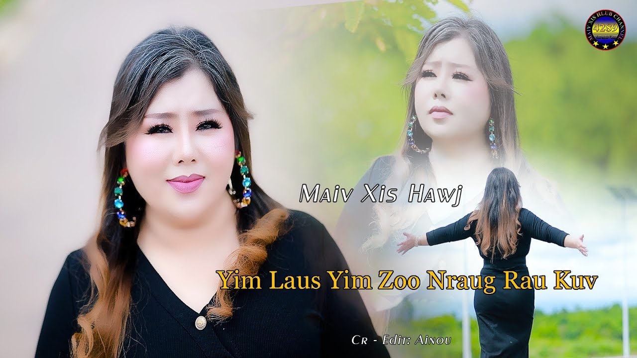 Yim laus yim zoo nraug rau kuv by Maiv xis Hawj new song 