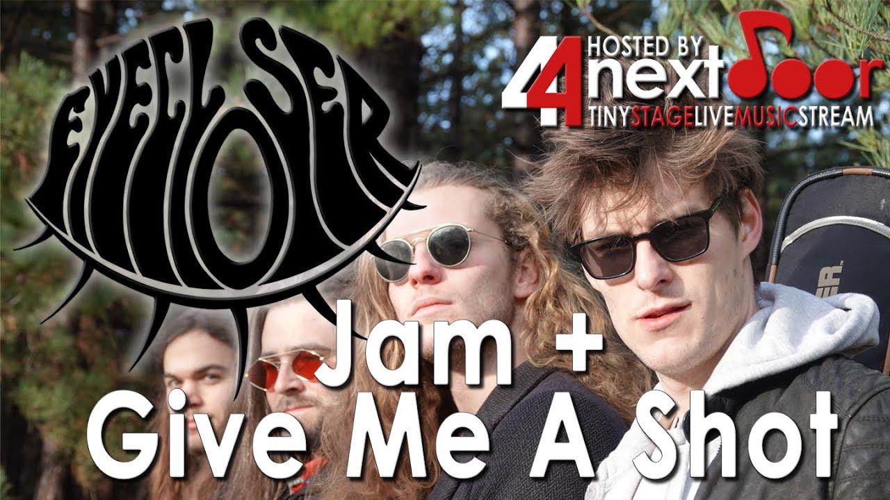 Eyecloser - JAM + Give Me A Shot. Live at 44NextDoor