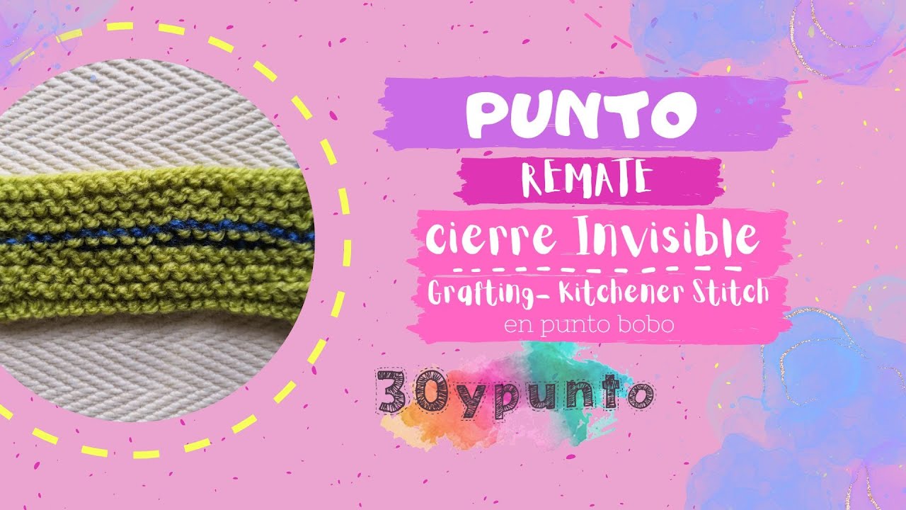 Cierre invisible- Grafting - Kitchener Stitch en Punto Bobo o Punto Santa Clara