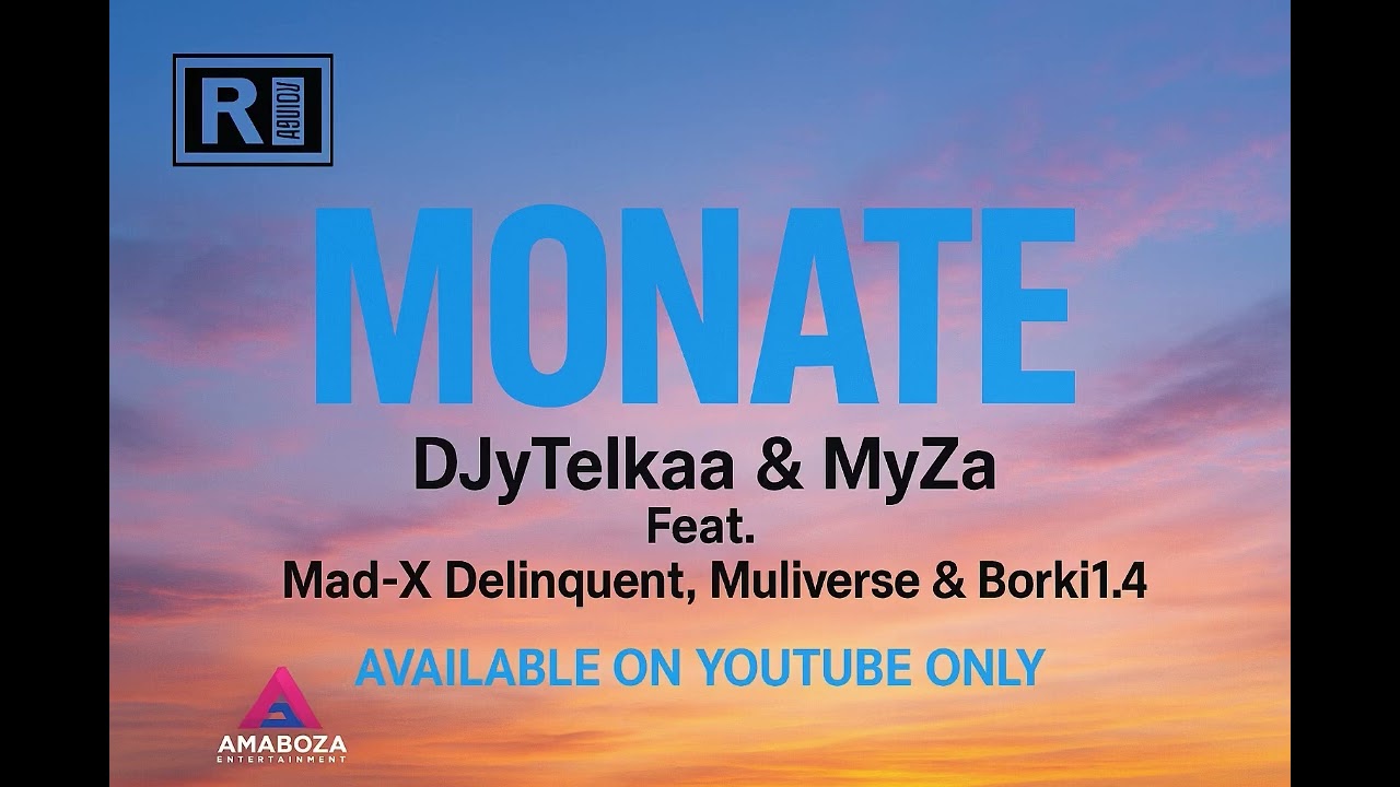 Monate-DjyTelkaa-&-MyZa-Feat(Mad-X Deliquent,Multiverse & Borki1.4)