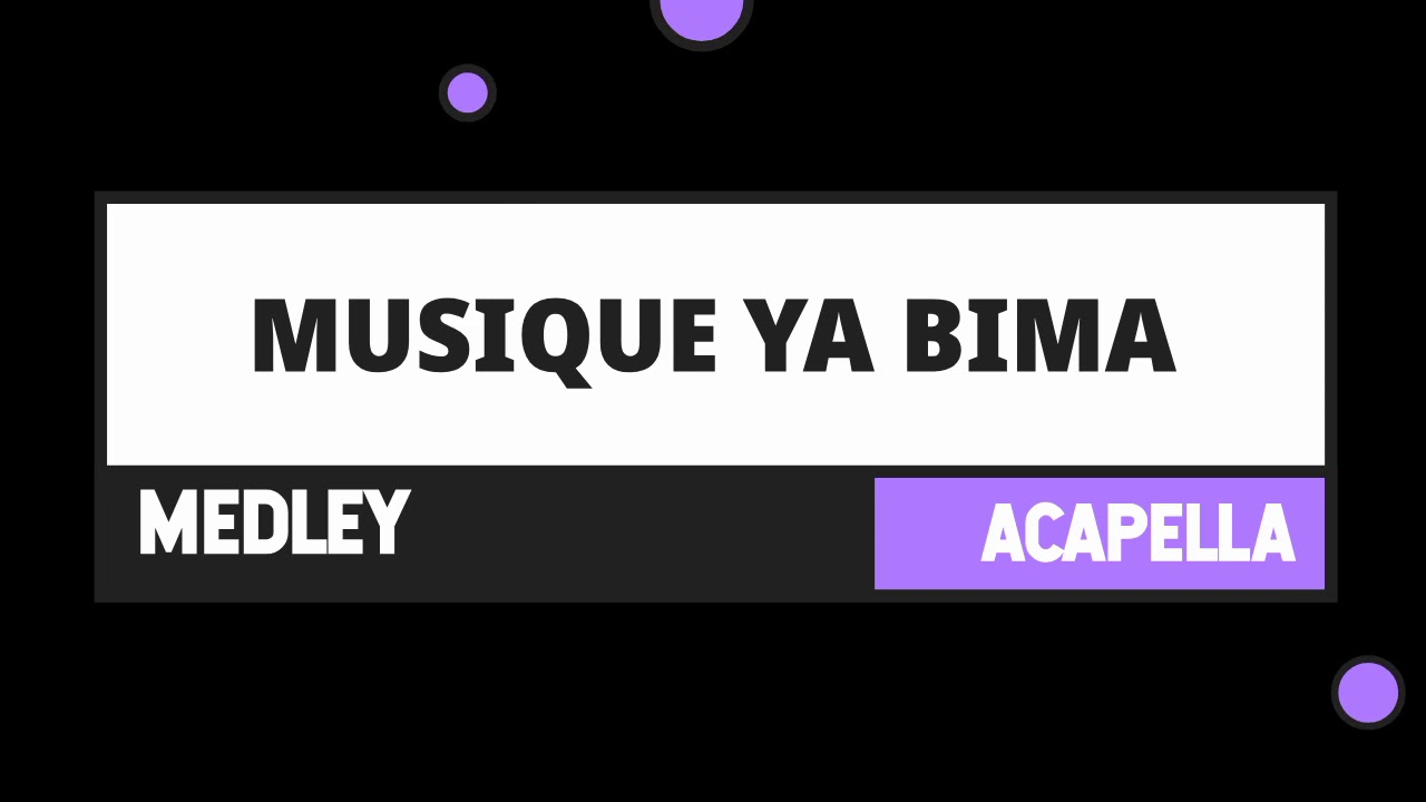 musique ya Bima - medley acappella