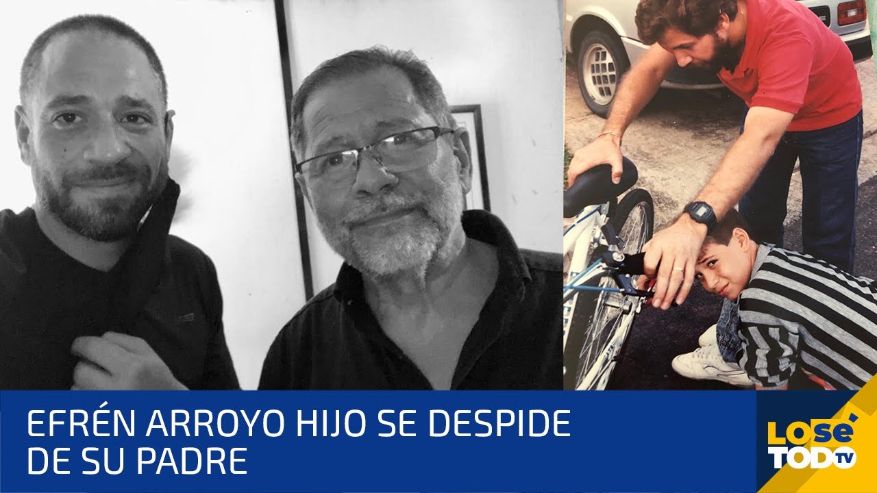 EFRÉN ARROYO HIJO, SE DESPIDE DE SU PADRE Y LLOROSO NARRA LO IMPORTANTE QUE FUE EN SU VIDA