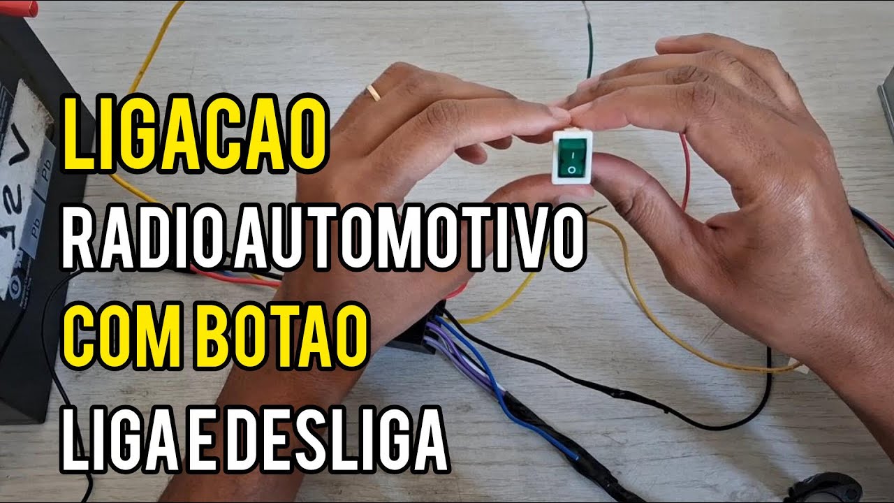 Ligação rádio automotivo com botão liga e desliga