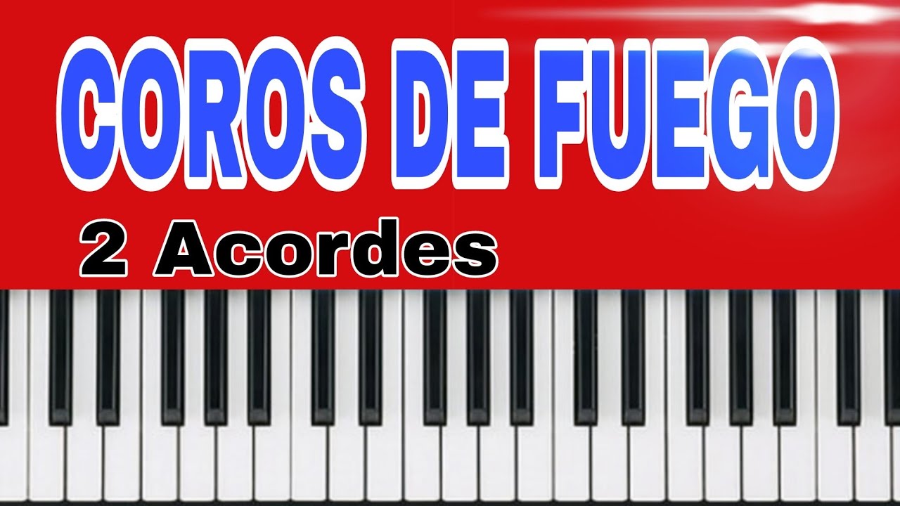 Coros de Fuego 🔥 2 ACORDES 🤗