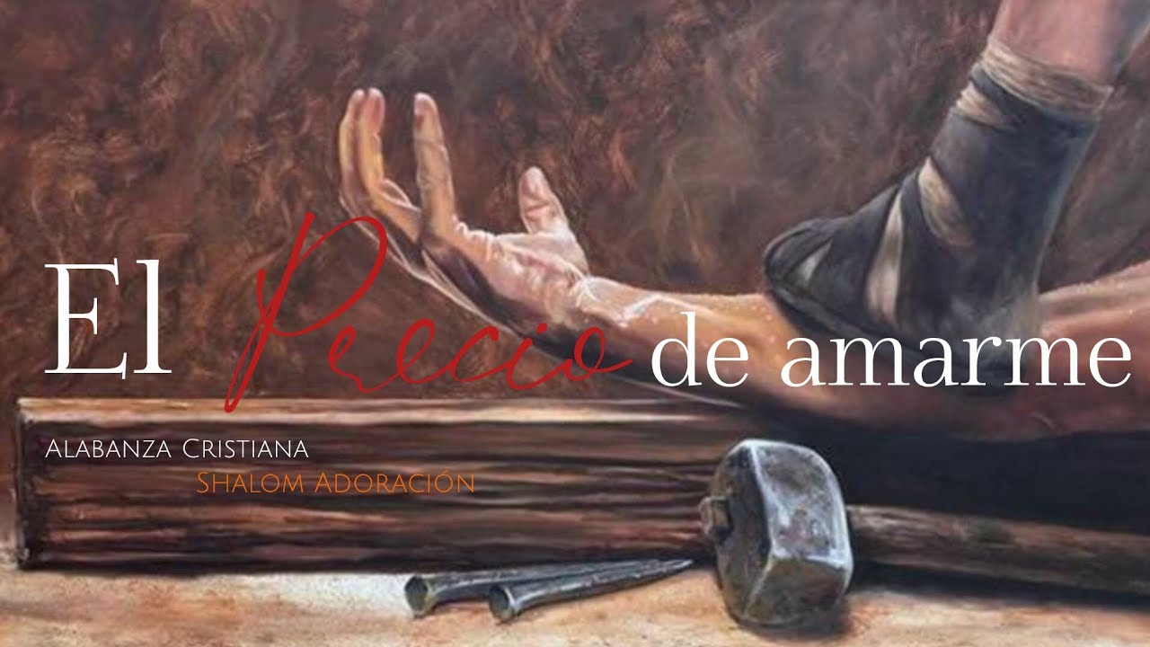 El Precio de amarme// Canción Cristiana