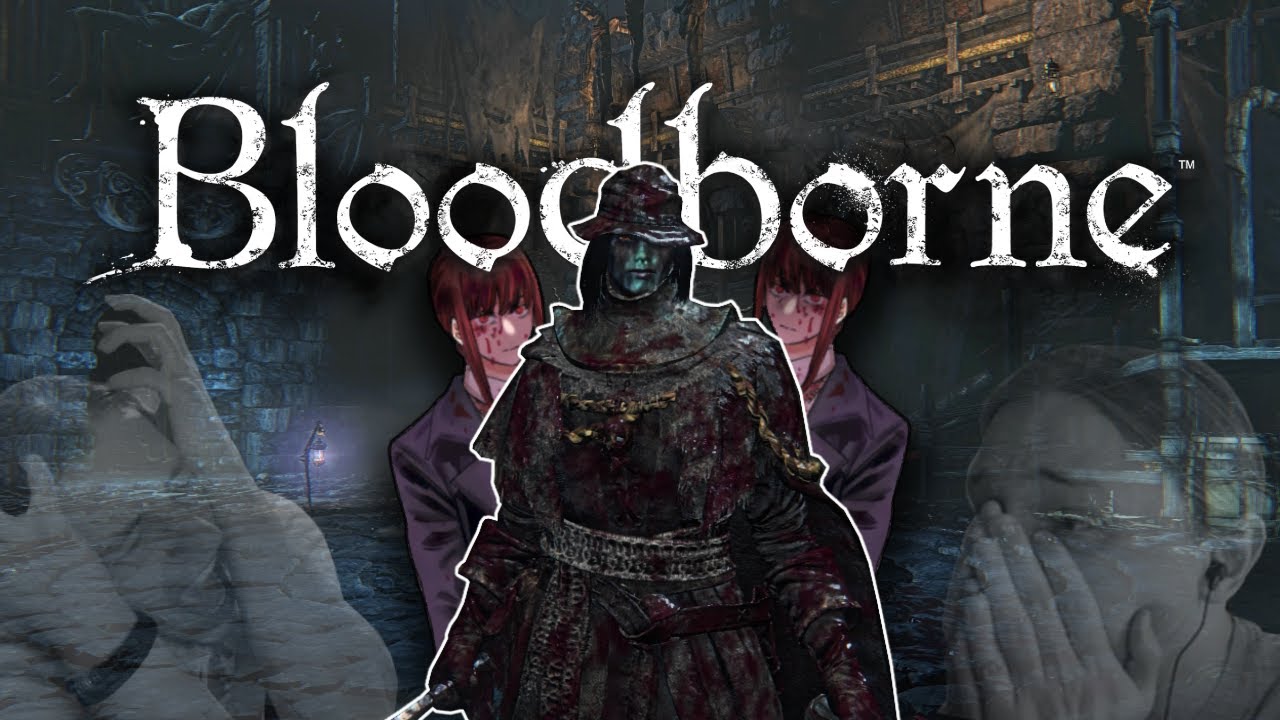 Trying BLOODBORNE for the First Time was a HUGE MISTAKE