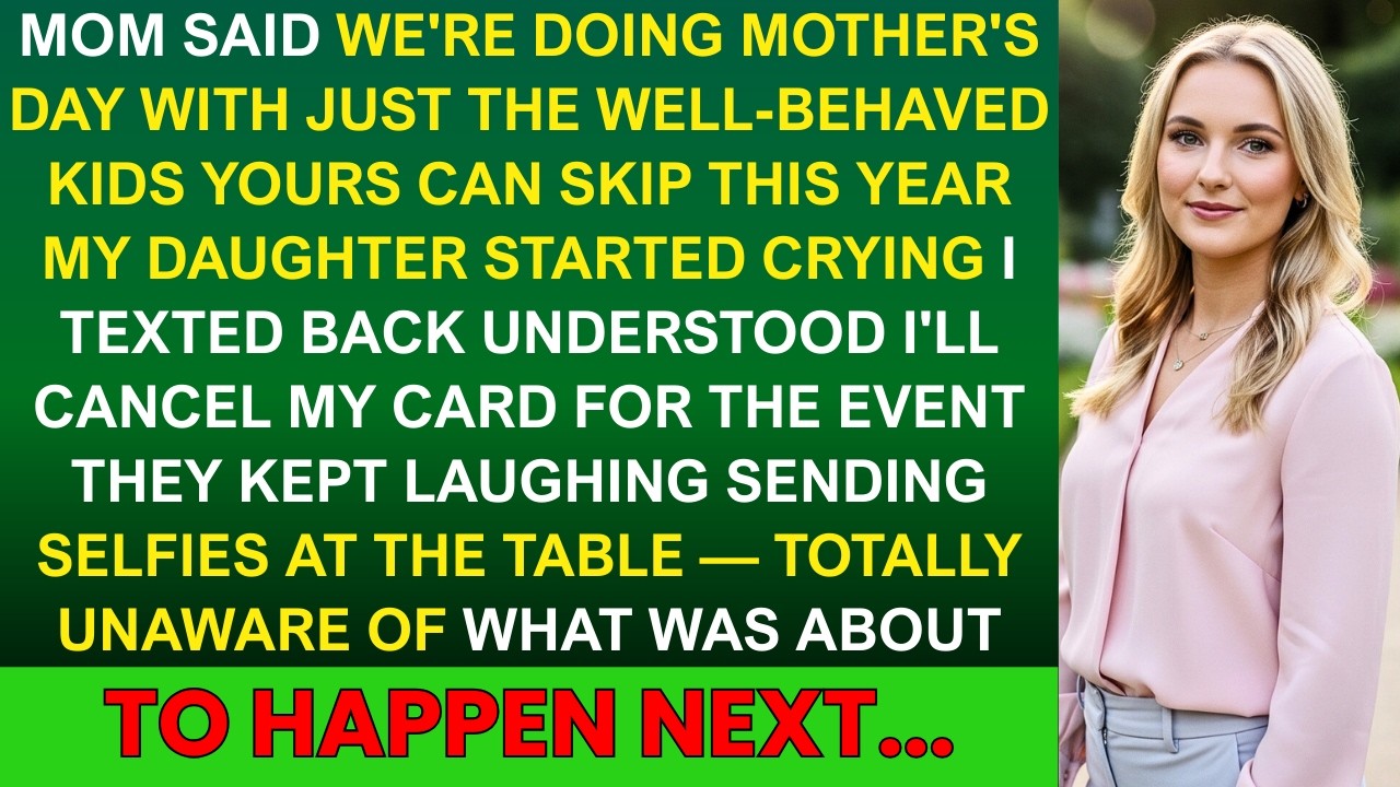 My Mom Said ‘Only the Well-Behaved Kids This Mother’s Day’… So I Smiled and Skipped It