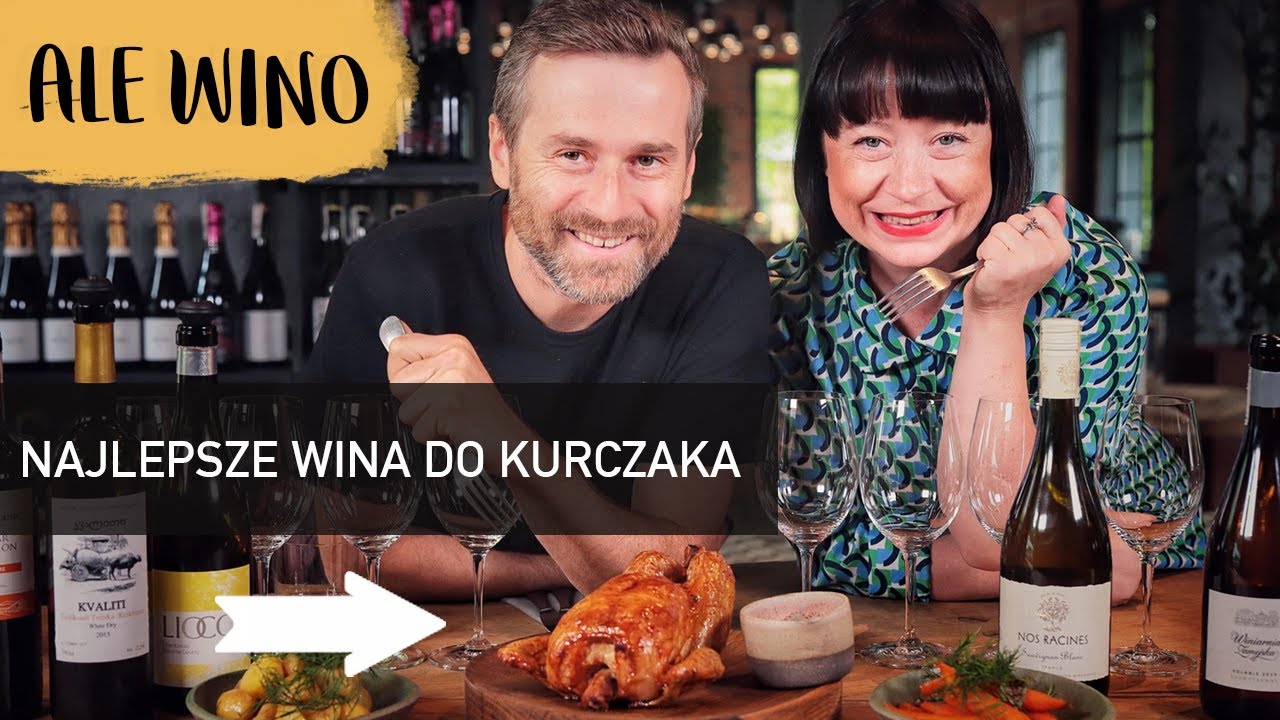 Jakie WINO PODAĆ DO KURCZAKA? Sprawdźcie nasze rekomendacje! | Ale Wino