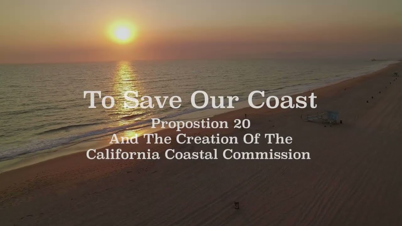 To Save Our Coast: Proposition 20 and the Creation of the California Coastal Commission (trailer)