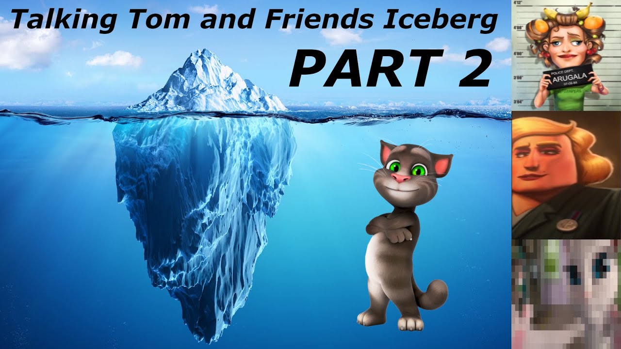 EXPLAINED: Talking Tom & Friends Iceberg PART 2