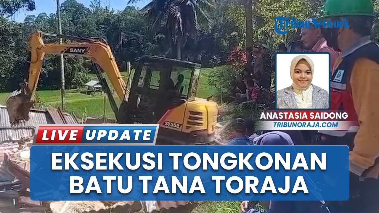 Pengadilan Negeri Makale Eksekusi Rumah Adat di Toraja Akibat Sengketa Keluarga soal Batu Simbuang