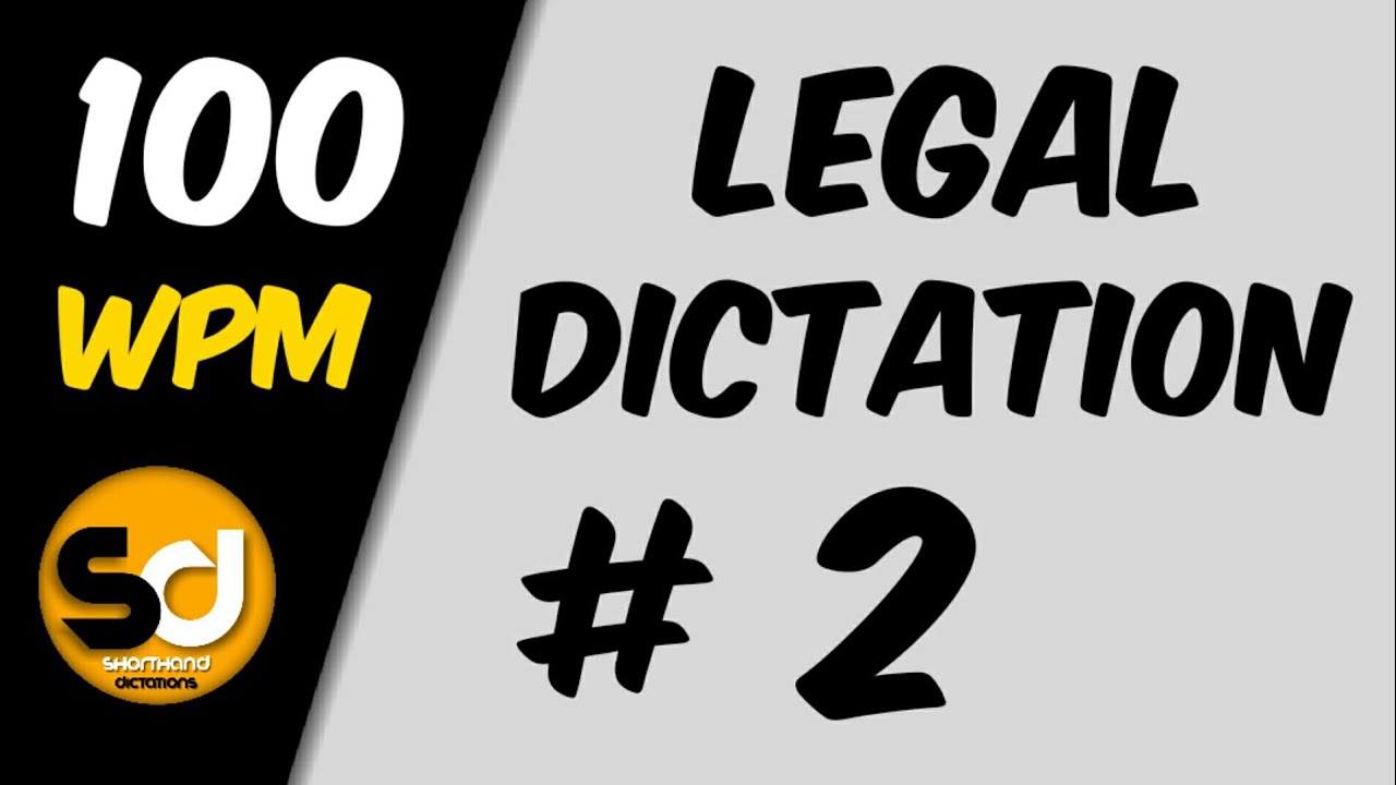 # 2 | 100 wpm | Legal Dictation | Shorthand Dictations