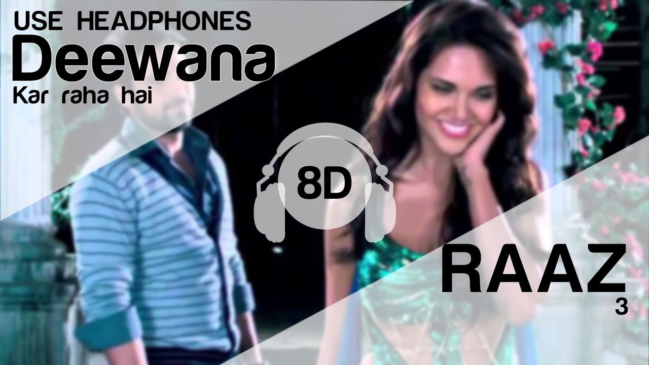 Deewana kar Raha Hai  8D Audio Song - Raaz 3 (HIGH QUALITY)🎧