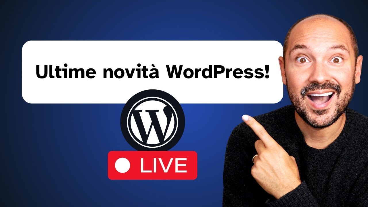 Ultime Novità WordPress 🔥 Tutto quello che devi sapere 🚨 PALIAMONE LIVE