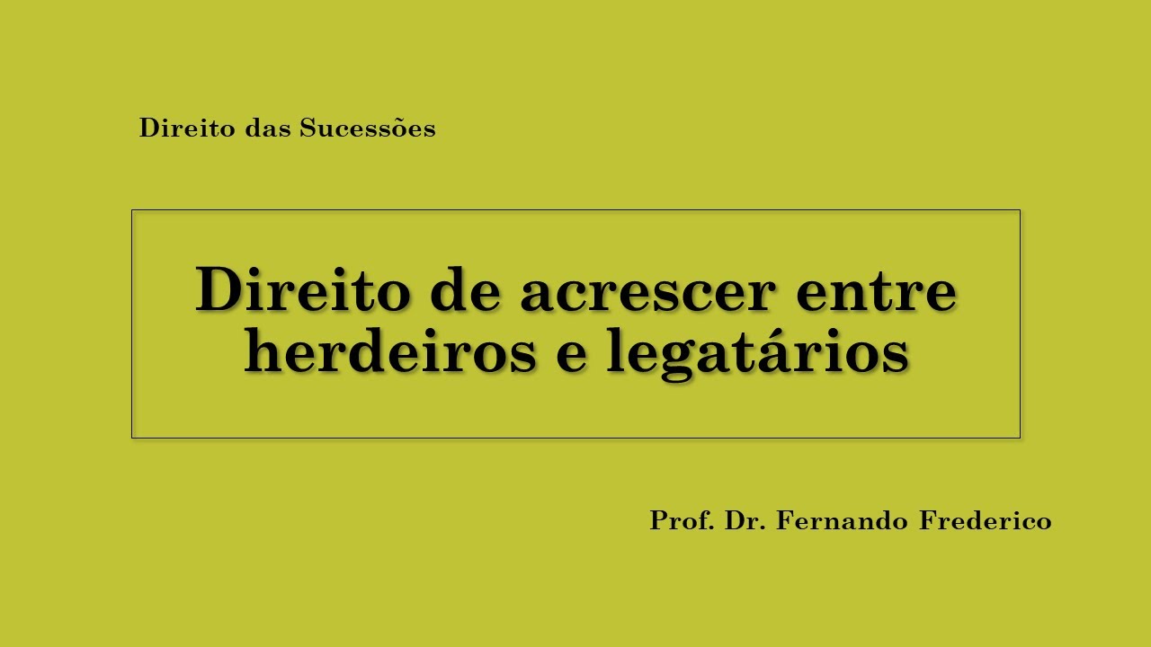 Direito de acrescer entre herdeiros e legatários