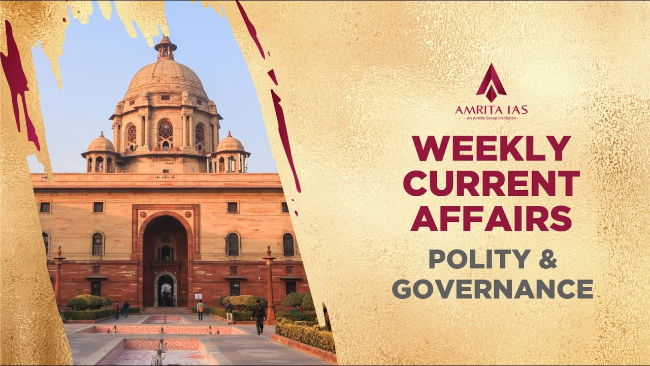 𝐖𝐞𝐞𝐤𝐥𝐲 𝐂𝐮𝐫𝐫𝐞𝐧𝐭 𝐀𝐟𝐟𝐚𝐢𝐫𝐬 | 𝐏𝐨𝐥𝐢𝐭𝐲 & 𝐆𝐨𝐯𝐞𝐫𝐧𝐚𝐧𝐜𝐞 | 𝐔𝐏𝐒𝐂 𝐂𝐮𝐫𝐫𝐞𝐧𝐭 𝐀𝐟𝐟𝐚𝐢𝐫𝐬 𝟐𝟎𝟐𝟔 | 𝐀𝐦𝐫𝐢𝐭𝐚 𝐈𝐀𝐒 𝐀𝐜𝐚𝐝𝐞𝐦𝐲