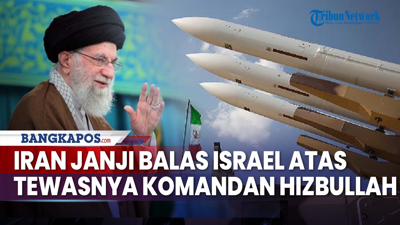 Rangkuman Timur Tengah: Iran Janji Balas Israel atas Tewasnya Komandan Hizbullah, Rusia Kecam Zionis