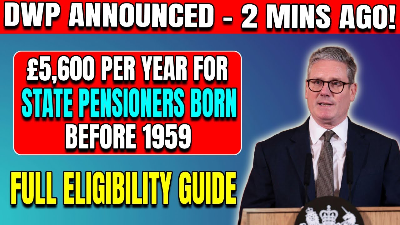 DWP Confirms &pound;5,600 Per Year for State Pensioners Born Before 1959 &ndash; Eligibility & Full Details