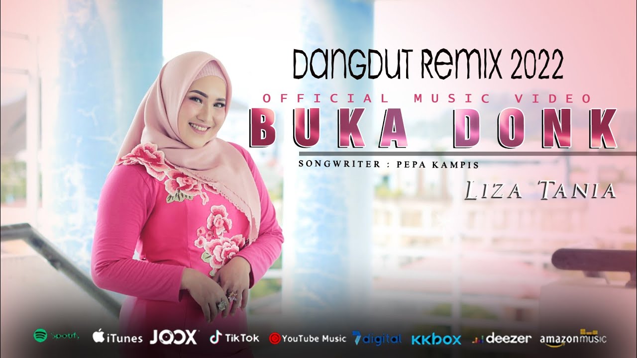 Lagu Remix Terbaru 2022 - Buka Donk - Liza Tania - (Official Music Video)
