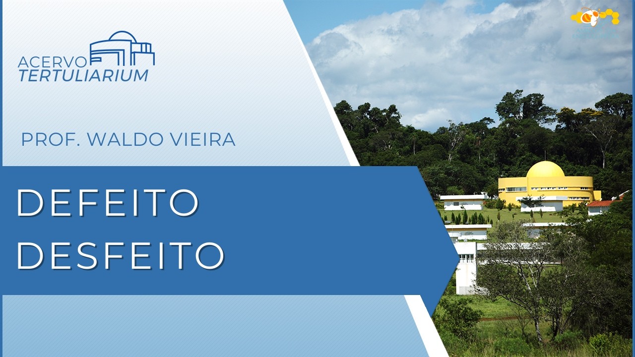 Acervo Tertuliarium - Aula 797 - Defeito desfeito (Autorrecexologia)