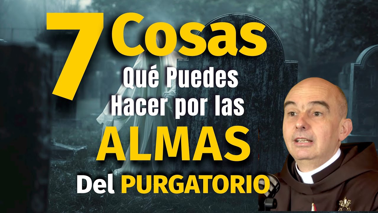 ¡No ignores esto! Lo que nadie te contó del purgatorio
