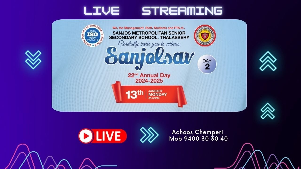 Sanjolsav || 22nd Annual Day 2024-2025 || Sanjos Metropolitan Senior Secondary Schools Thalassery