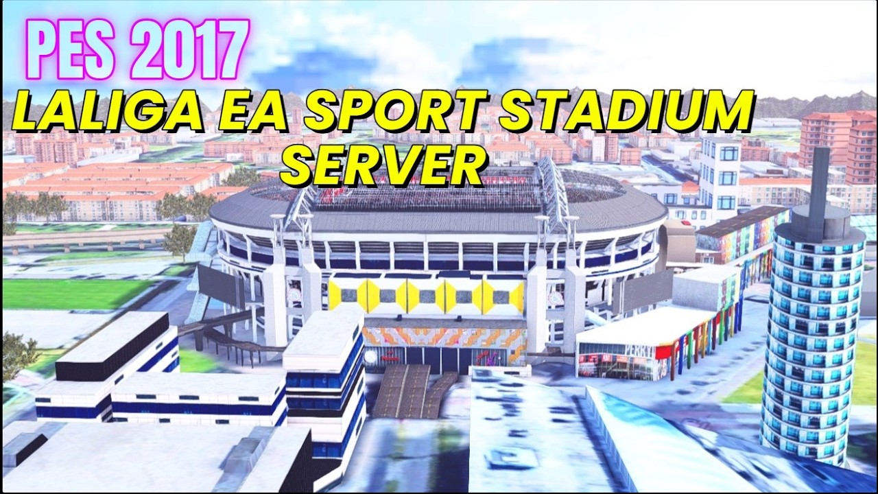 PES 2017 LALIGA EA SPORT STADIUM SERVER 2026 AIO