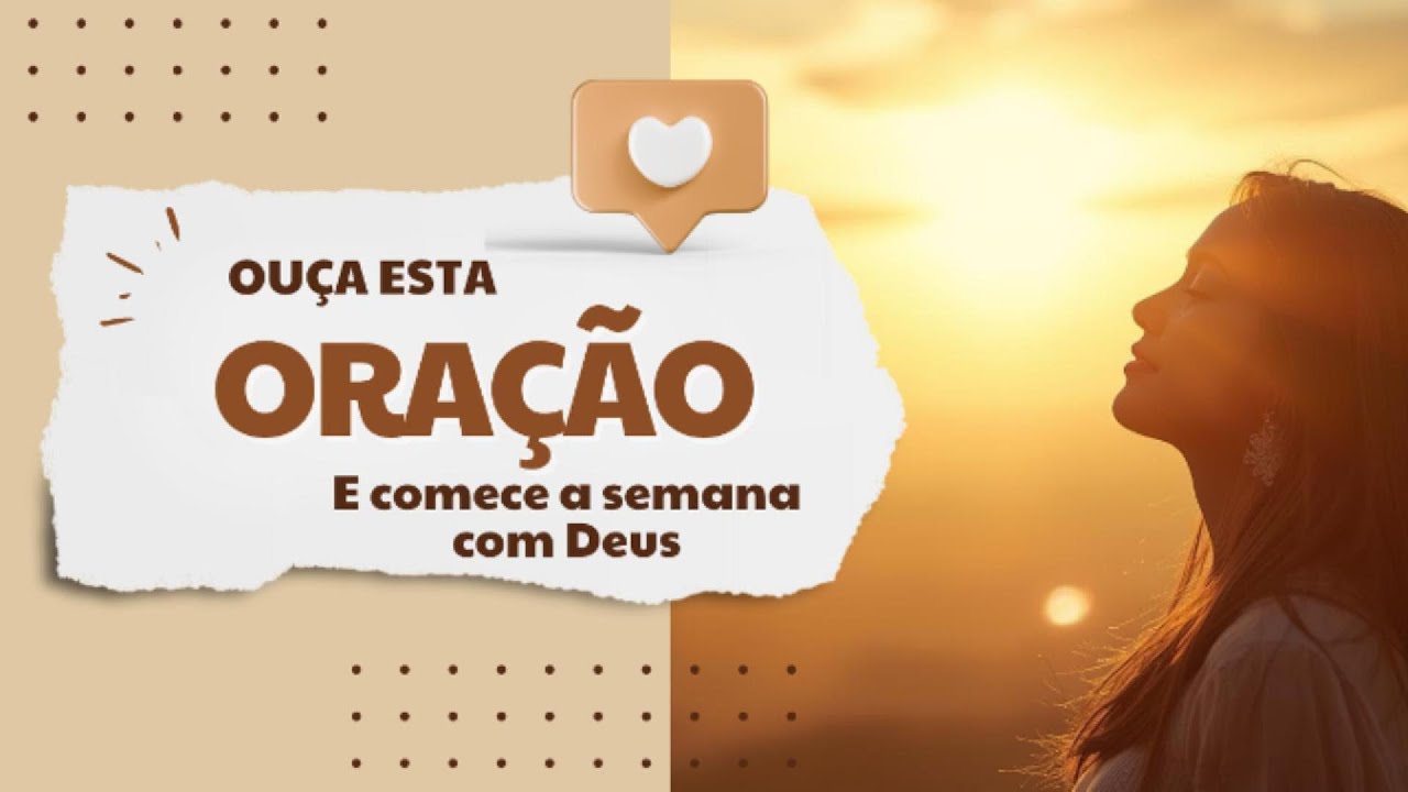 Comece a Semana com Deus: Oração da Manhã Poderosa que mudará sua semana