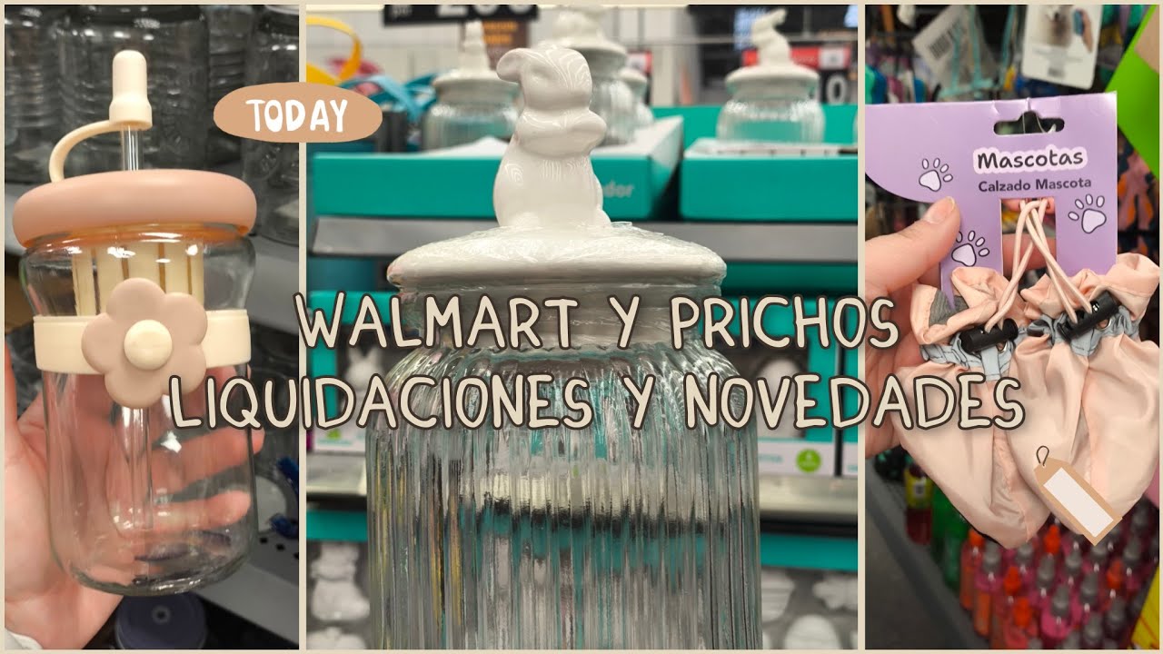 Walmart y Prichos Liquidaciones y Novedades 