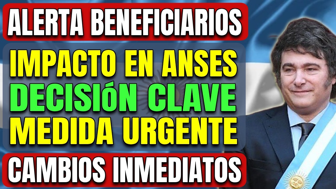 ⚠️ ÚLTIMA HORA: Medida urgente del Gobierno sacude a beneficiarios de ANSES