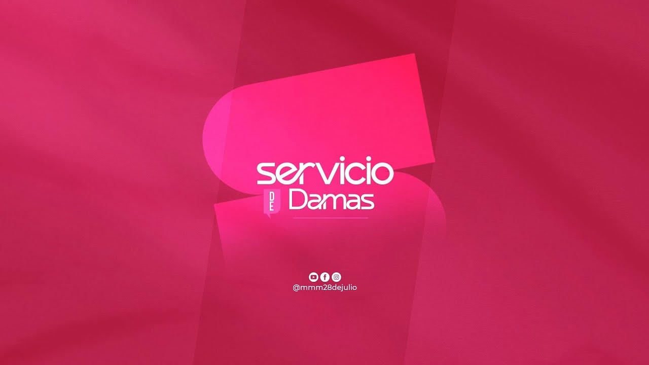 Servicio de Damas | #Familia2026