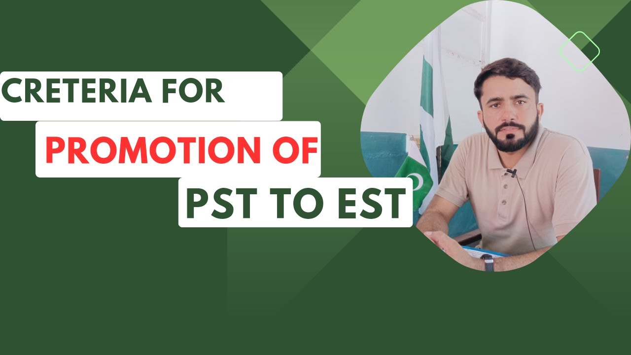 Criteria for the promotion of PST to EST( Arts, Sci, Math & Arabic)