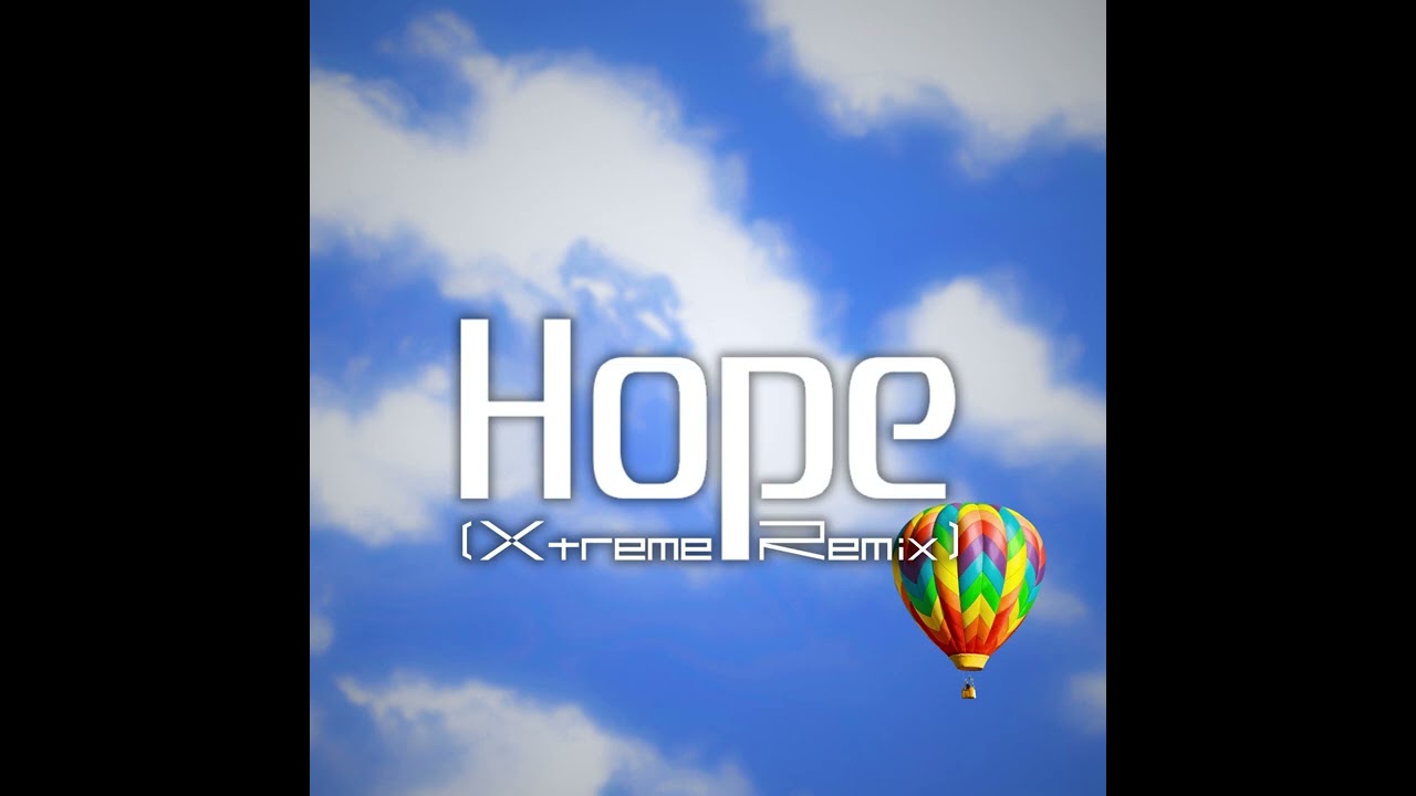 Tobu - Hope (XTREME Remix)