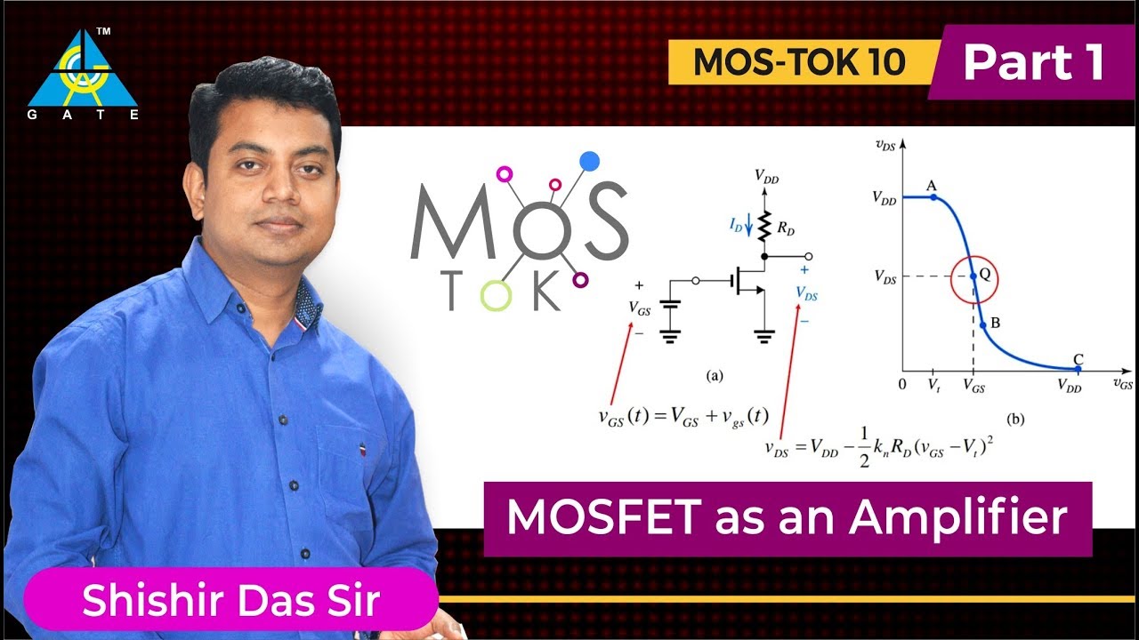 MOS TOK - 10 | Part - 1 | MOSFET as an Amplifier