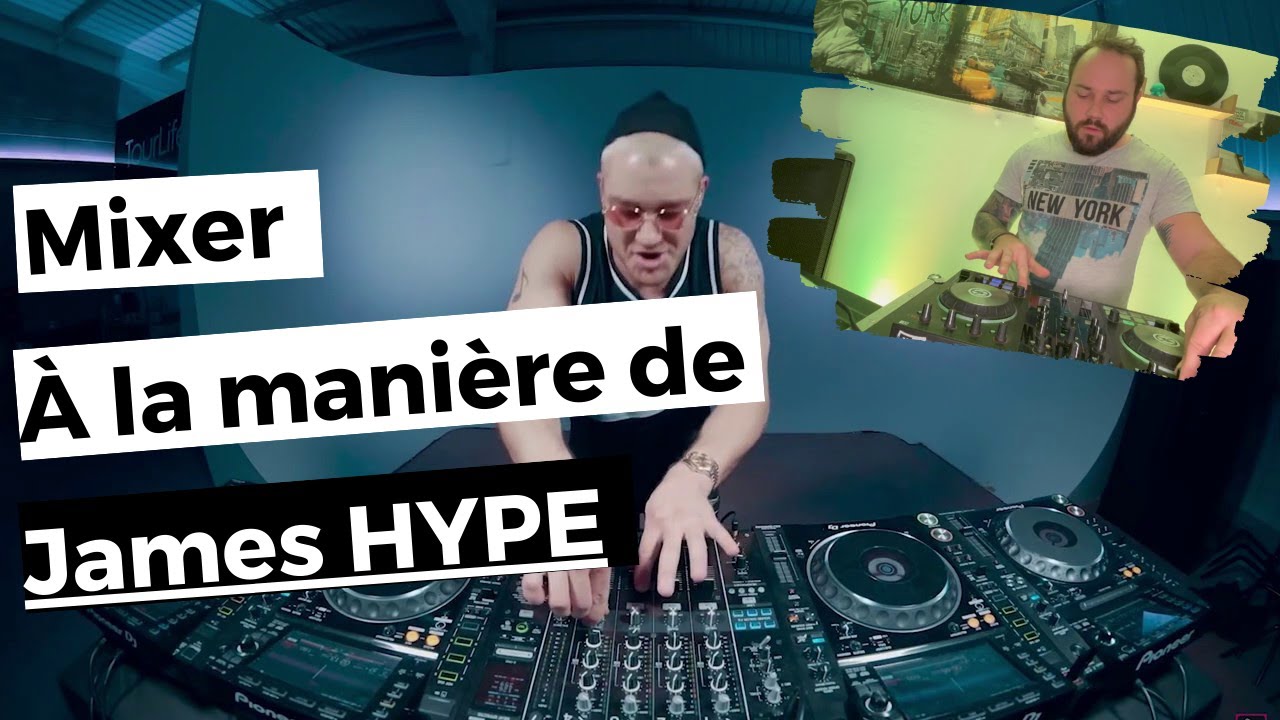 Technique de MIX à la manière de JAMES HYPE