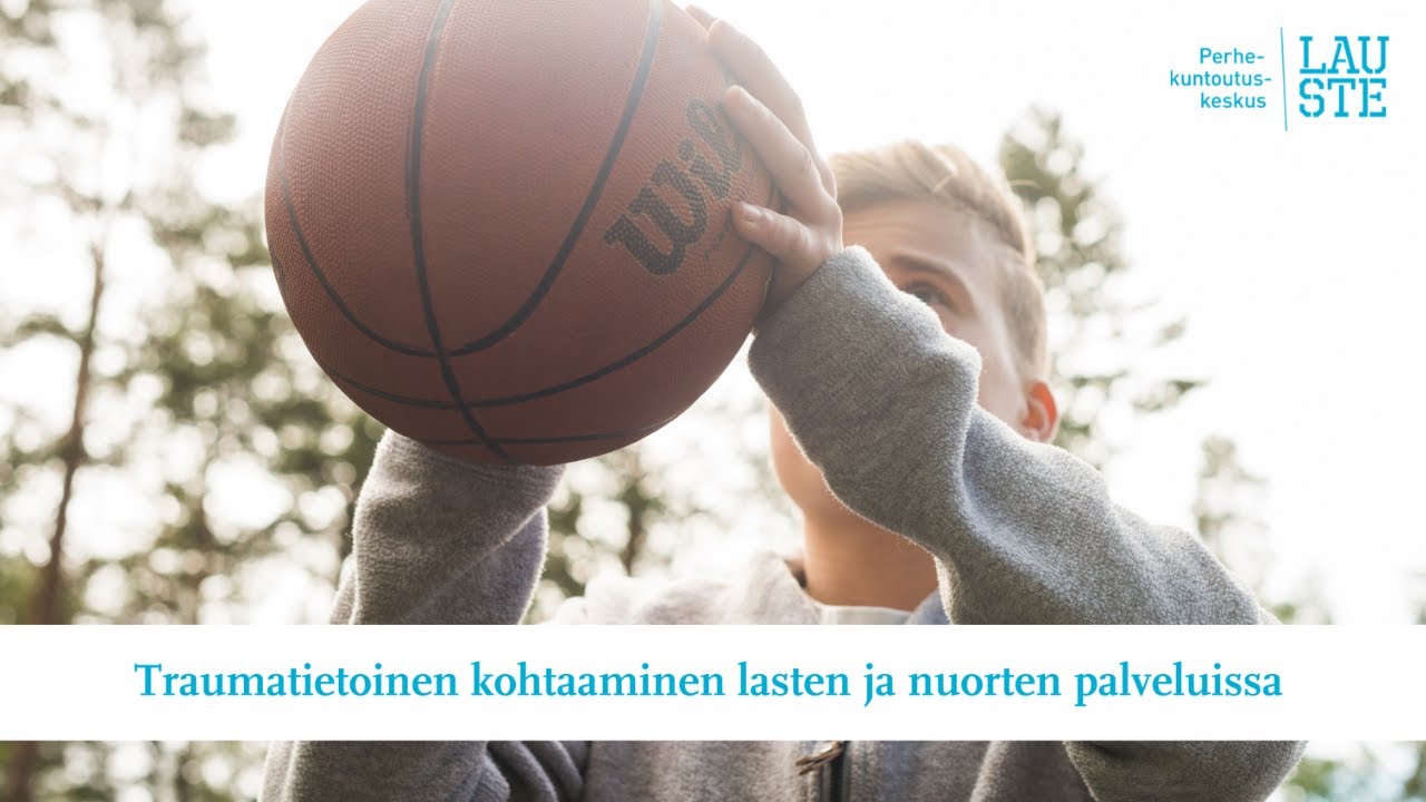 Webinaari: Traumatietoinen kohtaaminen lasten ja nuorten palveluissa