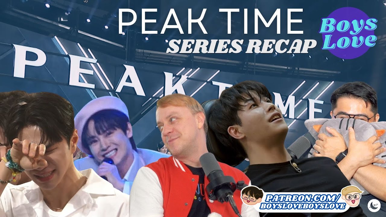Peak Time Survival Show Full Series Recap | Boys Love Boys Love on Patreon