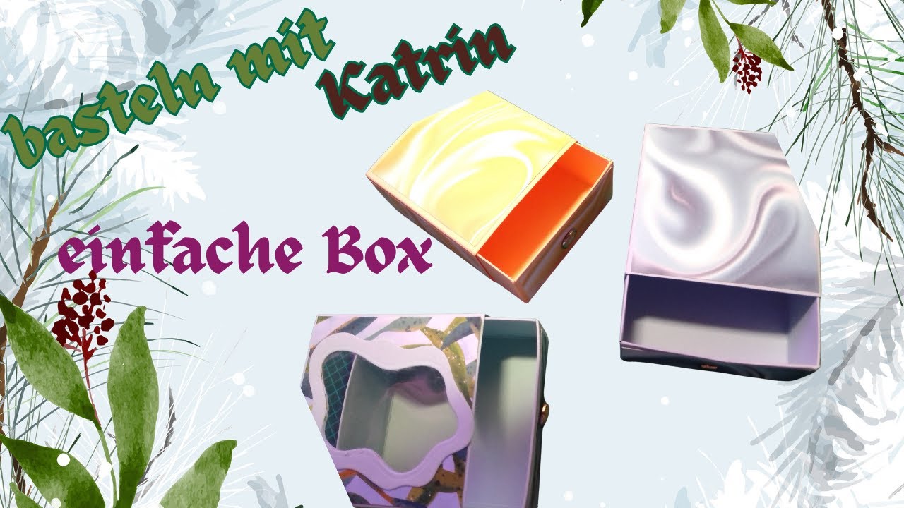 schlichte, einfache Box , ganz leicht und schnell gemacht