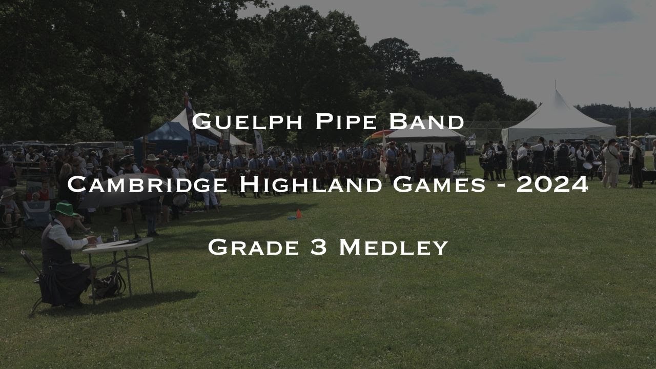 Guelph Pipe Band Grade 3 Medley Cambridge 2024