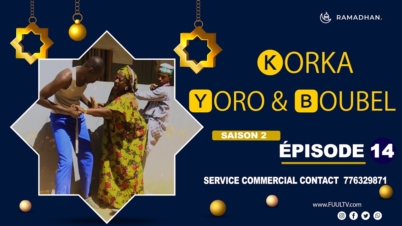 KORKA YORO et BOUBEL EPISODE 14 ( saison )