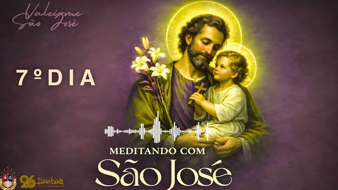 Dia 7 – Zeloso Defensor de Cristo: São José, Rogai por Nós!