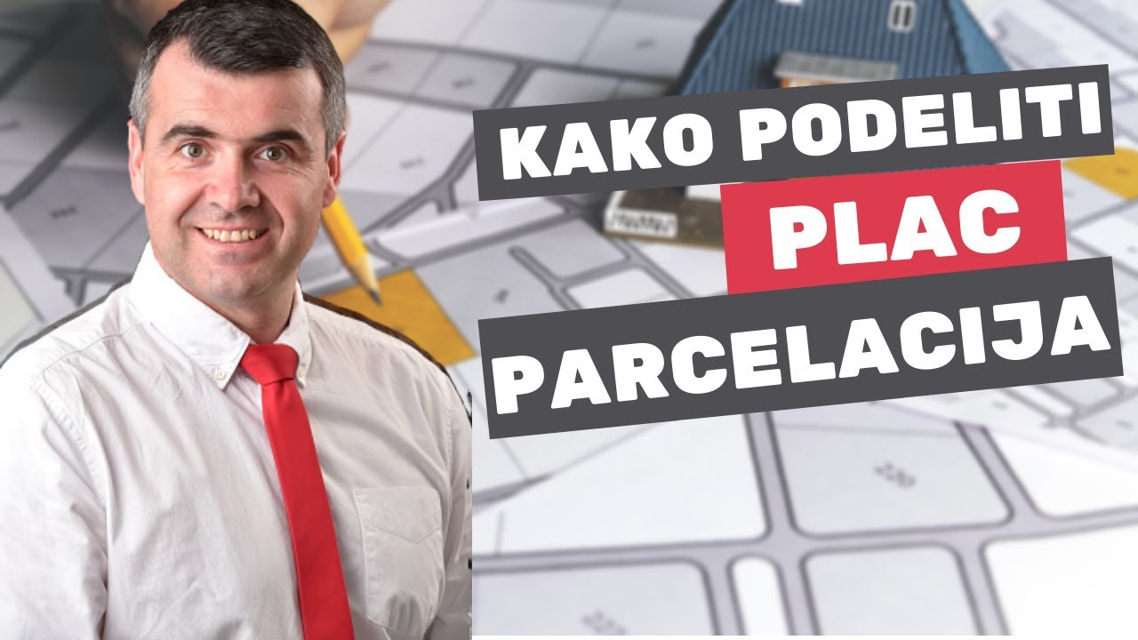 Parcelacija zemljišta - Kako podeliti plac na manje parcele - Real House