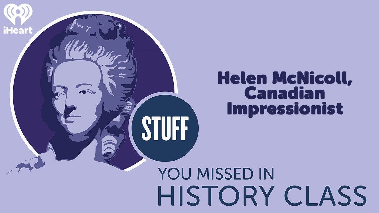 Helen McNicoll, Canadian Impressionist | STUFF YOU MISSED IN HISTORY CLASS