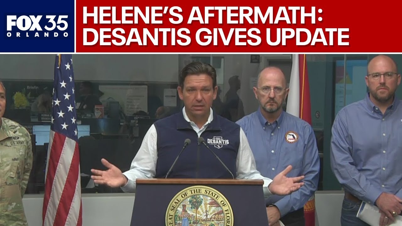 Hurricane Helene aftermath: Gov. DeSantis update on Florida impact