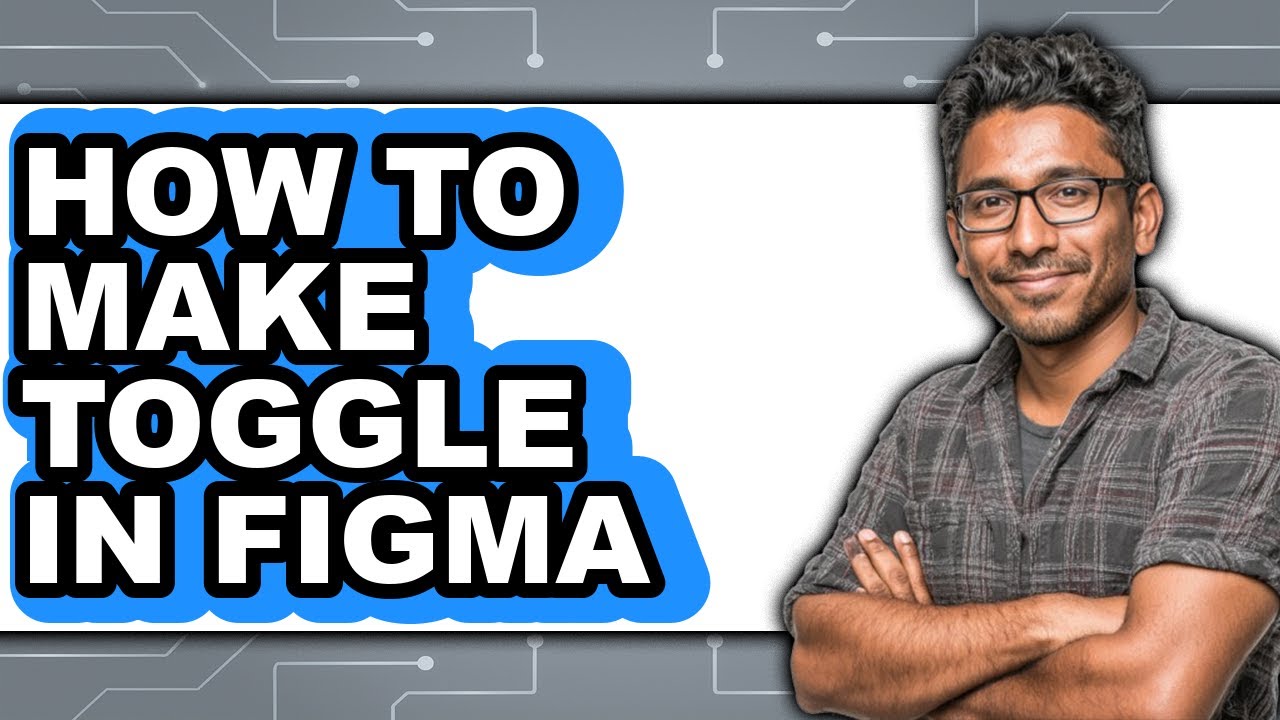How to Make Toggle in Figma (updated)