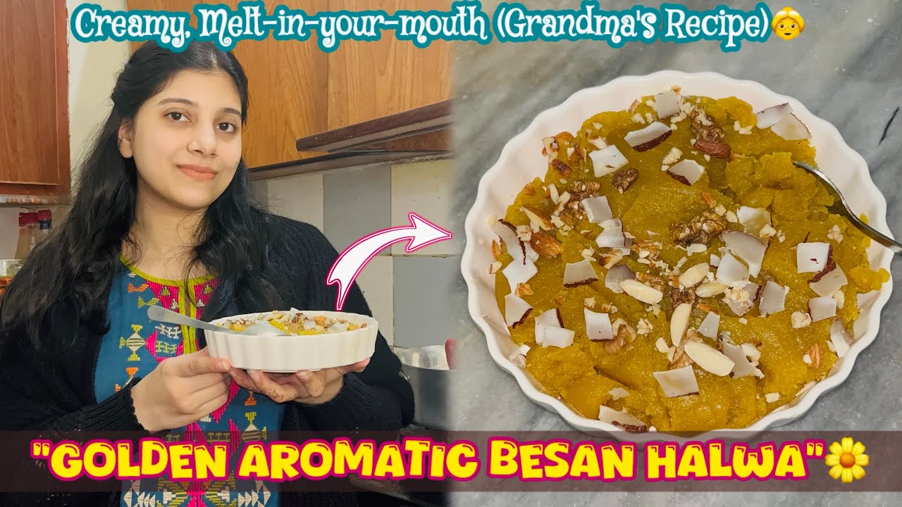    Traditional North Indian Besan Halwa 👵🏻🌸 || Ultimate Winter Comfort Dessert!🍮 
