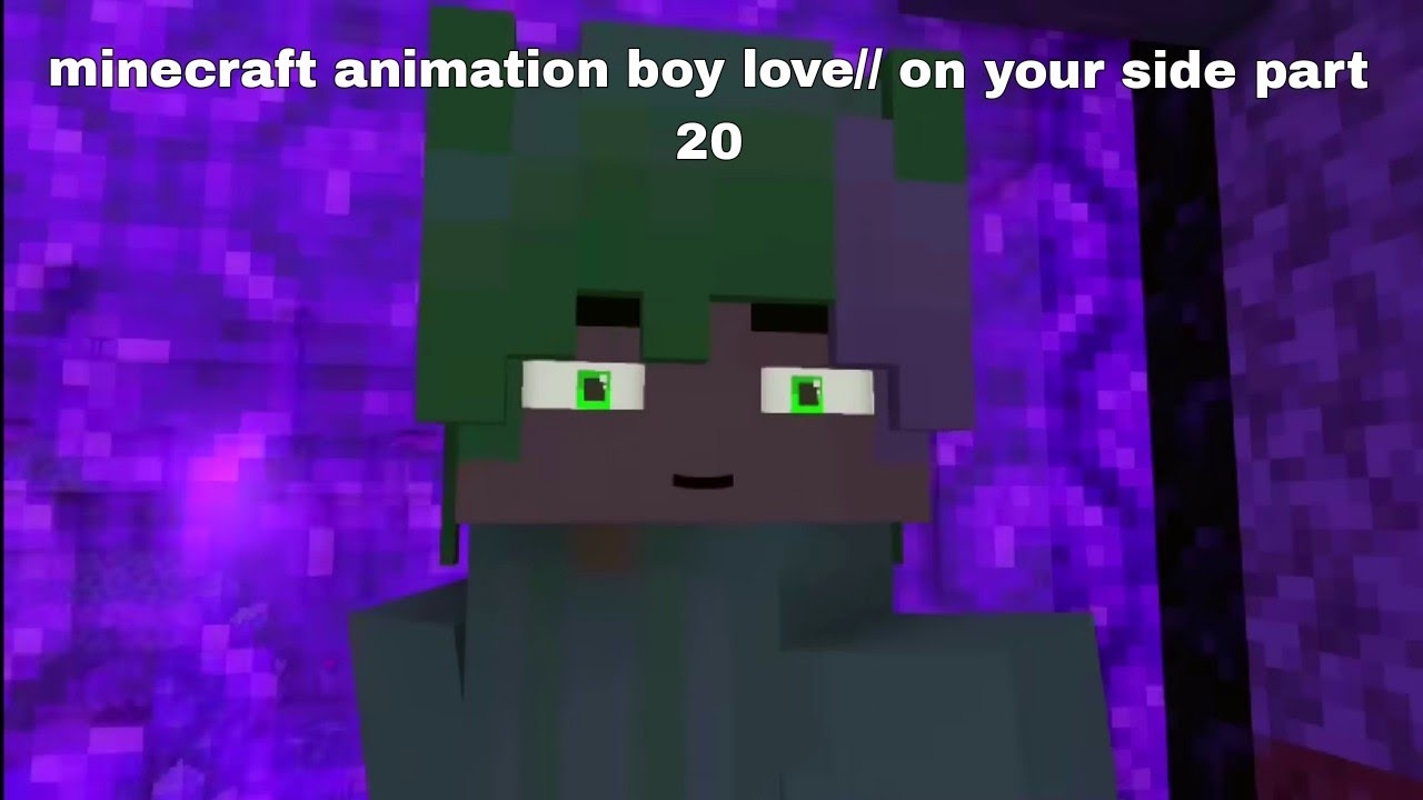 Minecraft анимация мальчик любовь // на твоей стороне часть 20